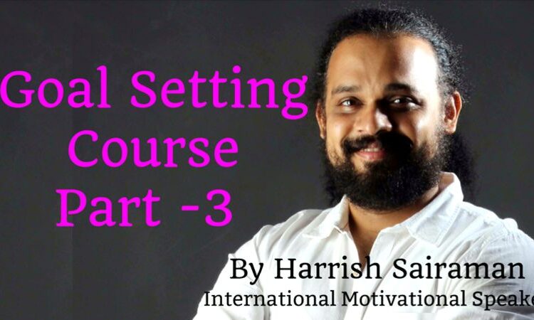 Goal Setting Course Part – 3