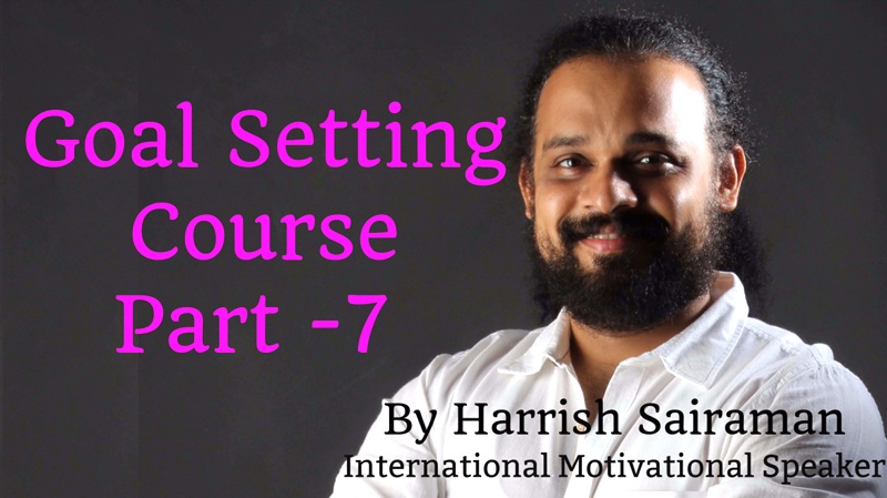 Goal Setting Course Part – 7