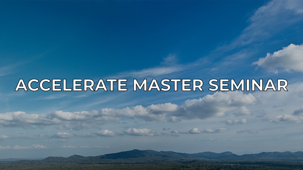 ACCELERATE™ master seminar