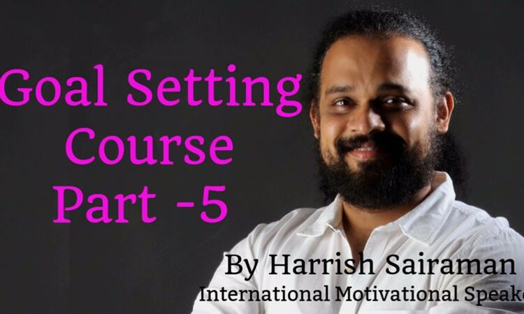 Goal Setting Course Part – 5