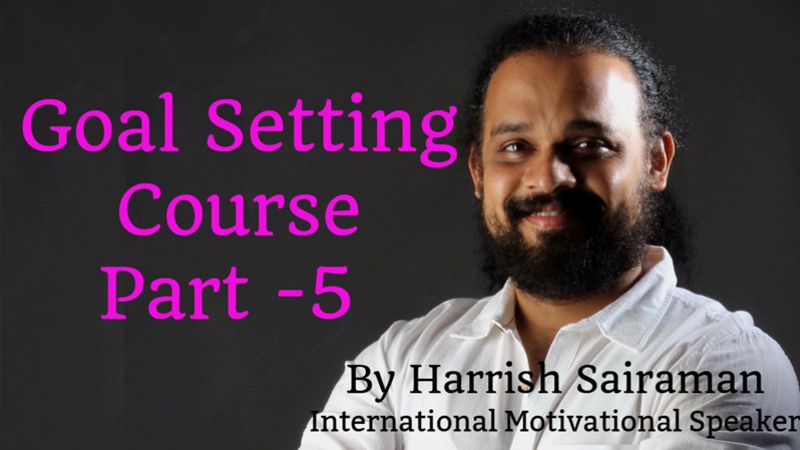 Goal Setting Course Part – 5