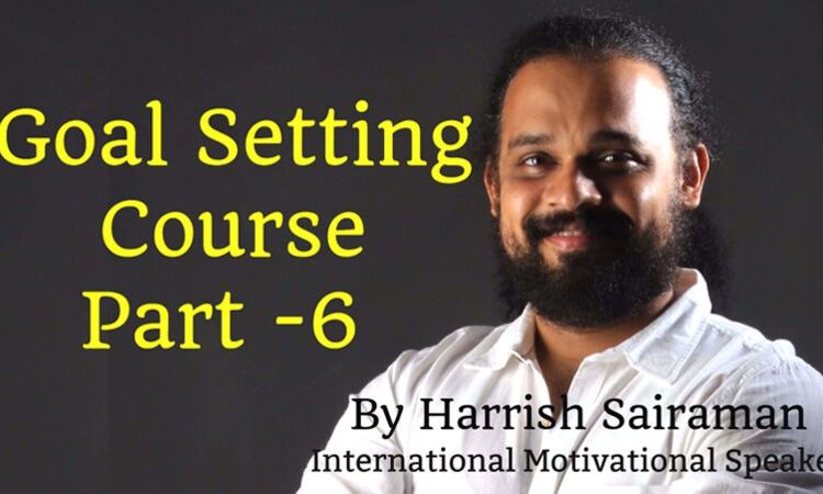 Goal Setting Course Part – 6