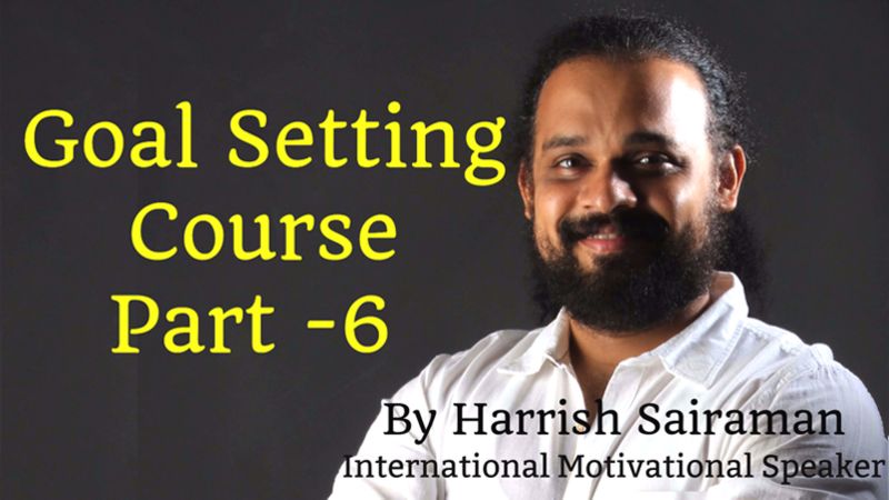 Goal Setting Course Part – 6